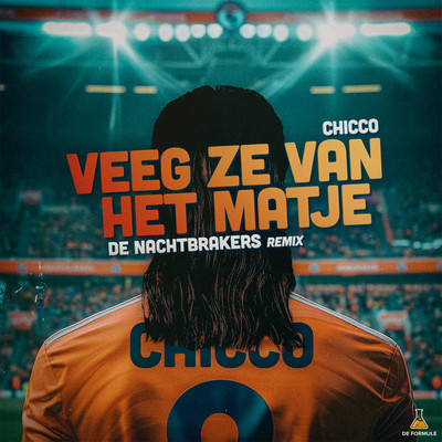Veeg Ze Van Het Matje (with Chicco) [Remix]/De Nachtbrakers