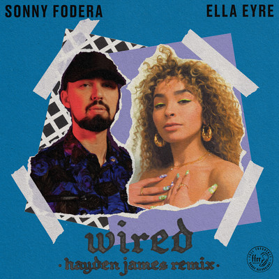 シングル/Wired (Hayden James Remix) [Extended]/Sonny Fodera／Ella Eyre