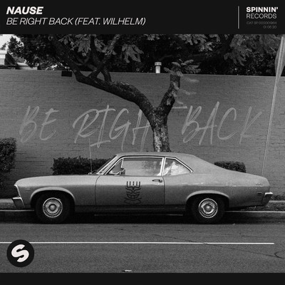 シングル/Be Right Back (feat. WILHELM)/Nause