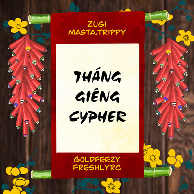 シングル/Thang Gieng Cypher (feat. Masta Trippy, Goldfeezy, FreshlyRC)/ZUGI