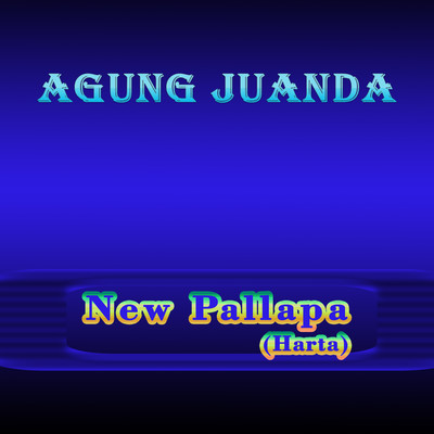 New Pallapa (Harta)/Agung Juanda