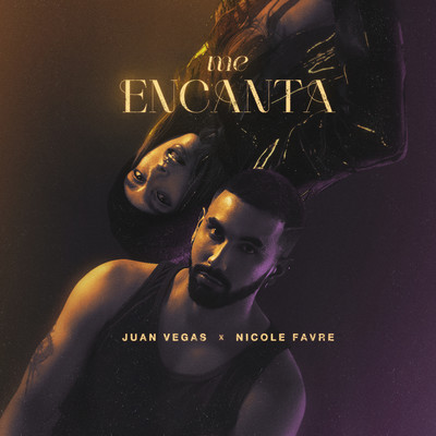 シングル/Me Encanta/Juan Vegas, Nicole Favre