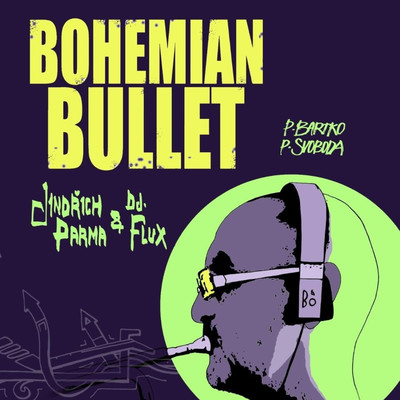 Bohemian Bullet (Radio Edit)/DJ Flux & Jindrich Parma