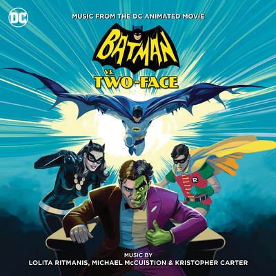 Batman vs. Two-Face (Music From The DC Animated Movie)/Lolita Ritmanis, Michael McCuistion, Kristopher Carter