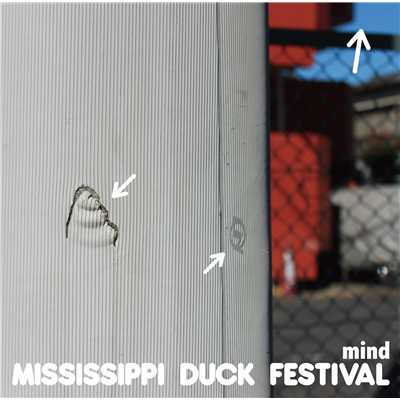 アルバム/mind/Mississippi Duck Festival