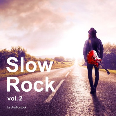 アルバム/Slow Rock Vol.2 -Instrumental BGM- by Audiostock/Various Artists