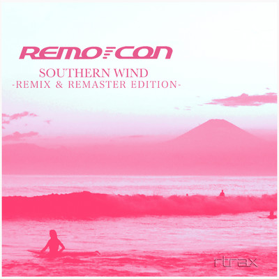 アルバム/Southern Wind(REMIX & REMASTER EDITION)/REMO-CON