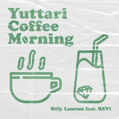 Yuttari Coffee Morning (feat. REVi)/Billy Laurent