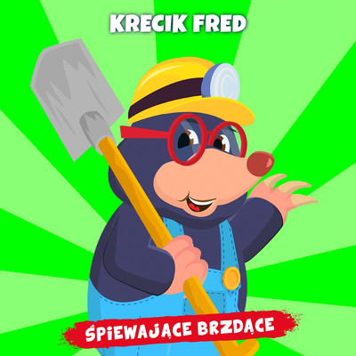 Krecik Fred/Spiewajace Brzdace