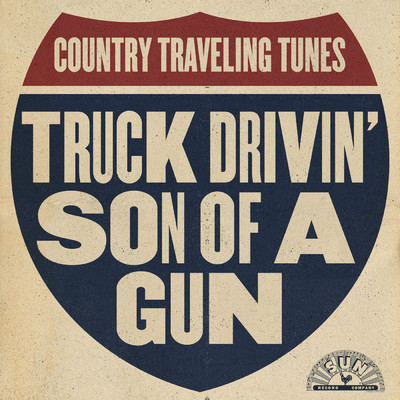 アルバム/Truck Drivin' Son Of A Gun: Country Traveling Tunes/Various Artists