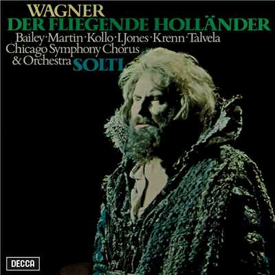 シングル/Wagner: Der fliegende Hollander, WWV 63 ／ Act 1 - ”Mit Gewitter und Sturm aus fernem Meer”/シカゴ交響合唱団／シカゴ交響楽団／サー・ゲオルグ・ショルティ