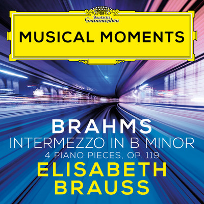 シングル/Brahms: 4 Piano Pieces, Op. 119: No. 1 in B Minor. Intermezzo. Adagio (Musical Moments)/エリザベス・ブラウス