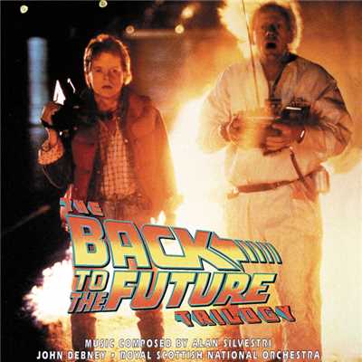 アルバム/The Back To The Future Trilogy/アラン・シルヴェストリ