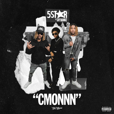 Cmonnn (Hit It One Time) (Explicit) (featuring Lay Bankz／Pt. 2)/5Star