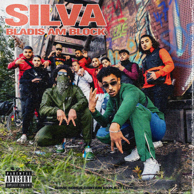 Bladis am Block (Explicit)/Silva