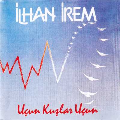 アルバム/Ucun Kuslar Ucun/Ilhan Irem
