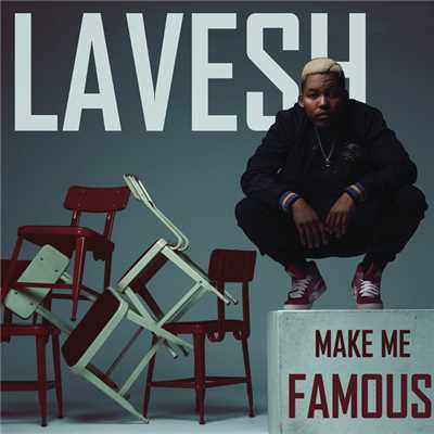 Make Me Famous/Lavesh