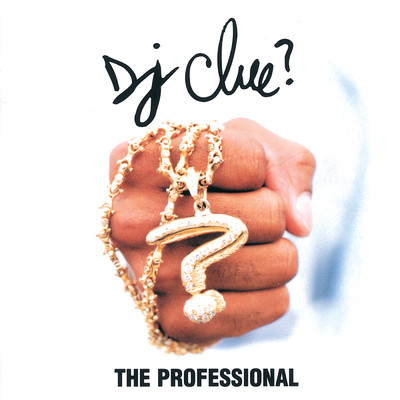 The Professional/DJ CLUE