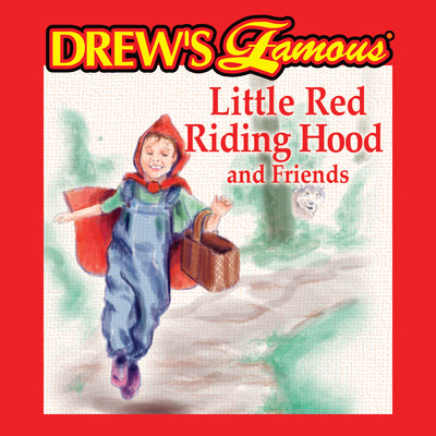 Drew's Famous Little Red Riding Hood And Friends/The Hit Crew
