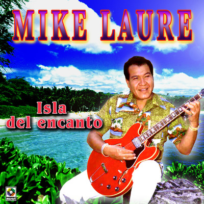 シングル/Isla Del Encanto/Mike Laure