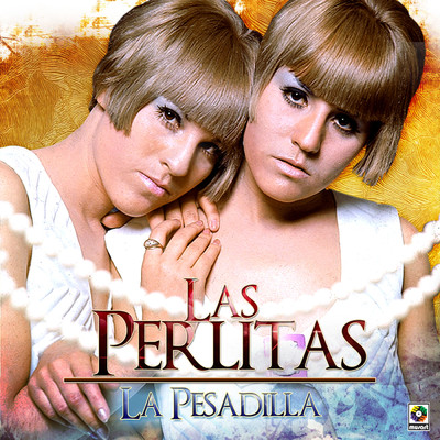 アルバム/La Pesadilla/Las Perlitas