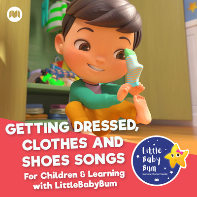Getting Dressed, Clothes and Shoes. Songs For Children & Learning with LittleBabyBum/Little Baby Bum Nursery Rhyme Friends