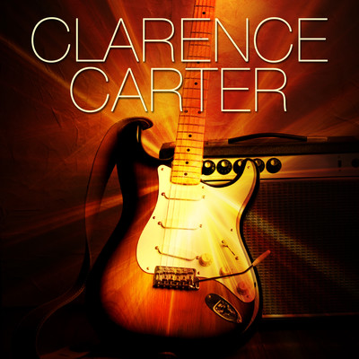 I've Got a Thing About You Baby (Rerecorded)/Clarence Carter