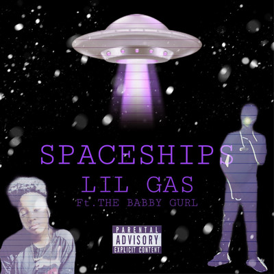 Spaceships (feat. THE BABBY GURL)/Lil Gas
