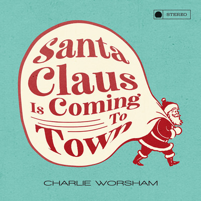 Santa Claus Is Coming to Town/Charlie Worsham