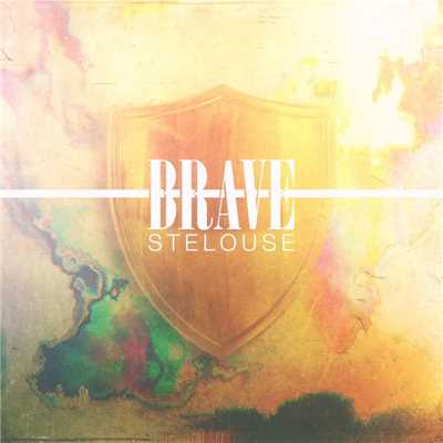 シングル/Brave/SteLouse