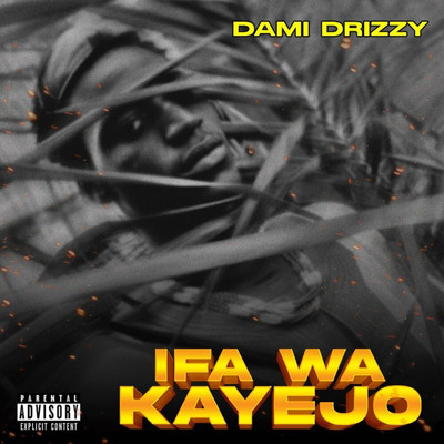 Ifa Wa Kayejo/Dami Drizzy