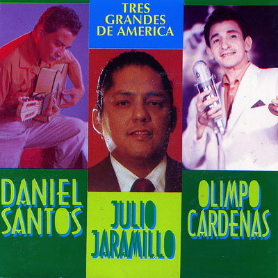 アルバム/Tres Grandes De America/Daniel Santos