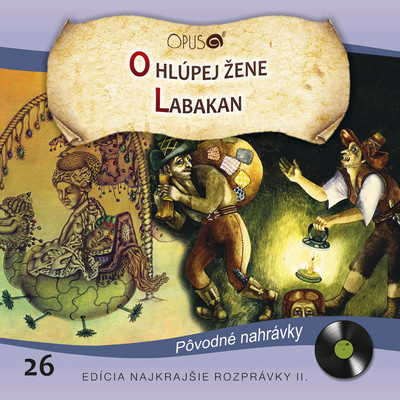 Najkrajsie rozpravky II., No.26: O hlupej zene／Labakan/Various Artists