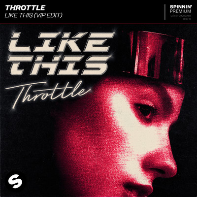 シングル/Like This (Extended VIP Edit)/Throttle