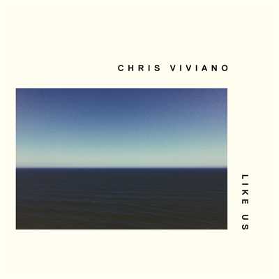 シングル/Like Us/Chris Viviano