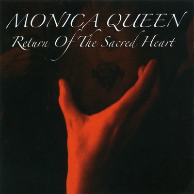 Return of the Sacred Heart/Monica Queen