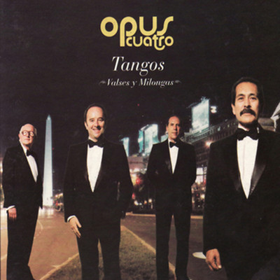 アルバム/Tangos Valses y Milongas/Opus Cuatro