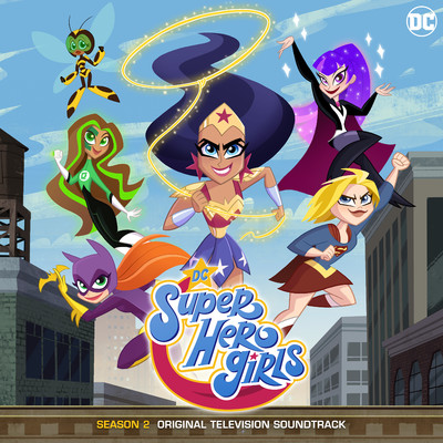 Song for a Queen (feat. Grey Griffin)/DC Super Hero Girls