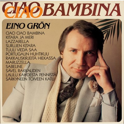 アルバム/Ciao ciao bambina/Eino Gron