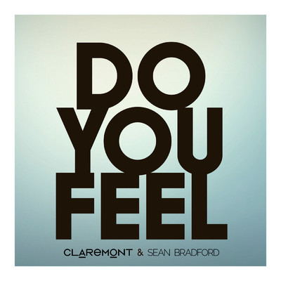 Do You Feel/Claremont／Sean Bradford