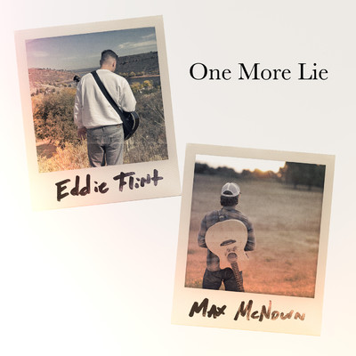 One More Lie feat.Max McNown/Eddie Flint