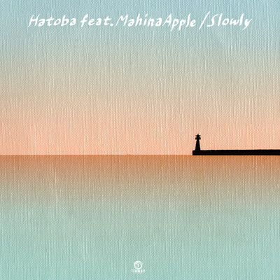 シングル/Hatoba(Instrumental) feat.Mahina Apple/Slowly