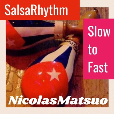 シングル/Salsa Rhythm from Slow to Fast/Nicolas Matsuo