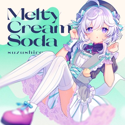 Melty Cream Soda/すずしろ