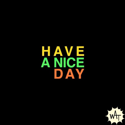 HAVE A NICE DAY/WAATERU