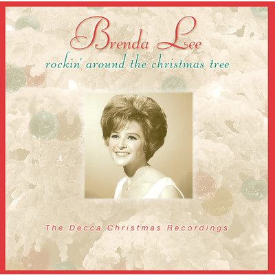 Rockin' Around The Christmas Tree／The Decca Christmas Recordings/ブレンダ・リー