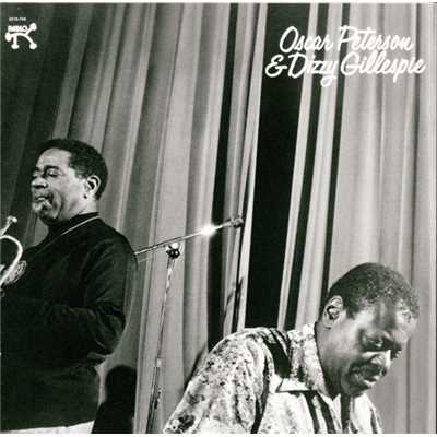 アルバム/Oscar Peterson & Dizzy Gillespie/オスカー・ピーターソン／ディジー・ガレスピー