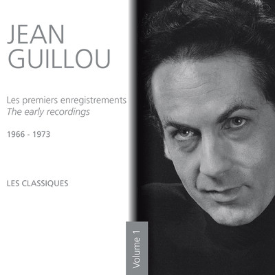 Les premiers enregistrements - 1966-1973 Les classiques (Vol. 1)/ジャン・ギユー
