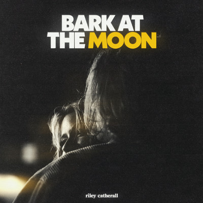 Bark At The Moon/Riley Catherall