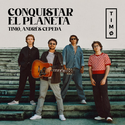 シングル/Conquistar El Planeta/TIMO／Andres Cepeda